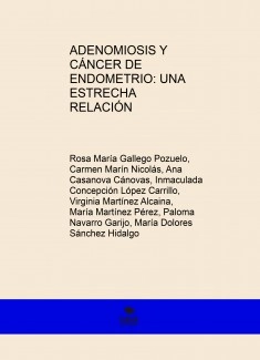 ADENOMIOSIS Y CÁNCER DE ENDOMETRIO: UNA ESTRECHA RELACIÓN