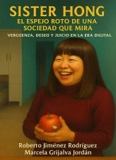 Libro SISTER HONG: EL ESPEJO ROTO DE UNA SOCIEDAD QUE MIRA, autor ROBERTO JIMENEZ RODRIGUEZ