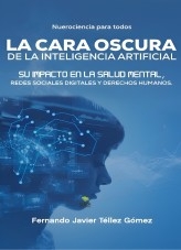 LA CARA OSCURA DE LA INTELIGENCIA ARTIFICIAL
