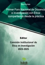 Libro Primer Foro Nacional de Docencia e investigación con Ética: Compartiendo desde la práctica, autor ROMÁN JIMÉNEZ VERA