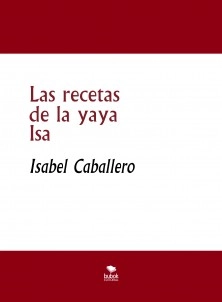 Las recetas de la yaya Isa