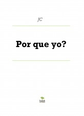 Por que yo?