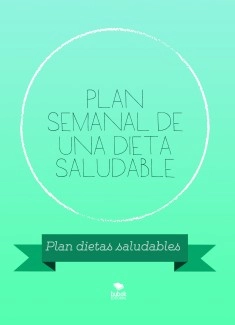 Plan semanal de una dieta saludable