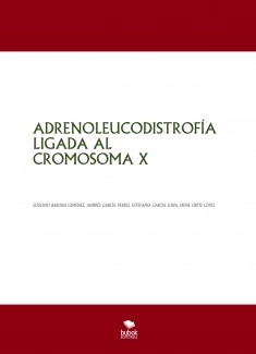 ADRENOLEUCODISTROFÍA LIGADA AL CROMOSOMA X