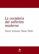 La coctelería del anfitrión moderno