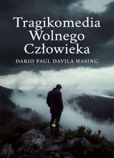 Tragikomedia Wolnego Człowieka
