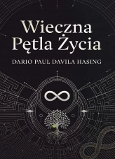 Libro Wieczna Pętla Życia, autor Darío Paúl Dávila Hasing