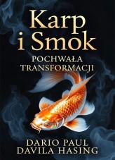 Karp i Smok „Pochwała Transformacji”