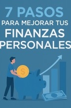 7 pasos para mejorar tus finanzas personales