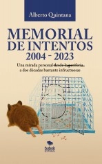 Libro Memorial de intentos 2004-2023, autor Alberto Quintana
