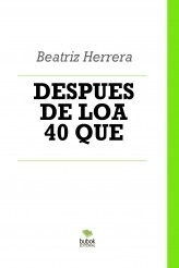 DESPUES DE LOA 40 QUE