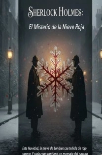 Sherlock Holmes/ El Misterio de la Nieve Roja