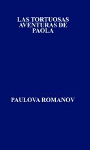 Libro LAS TORTUOSAS AVENTURAS DE PAOLA, autor Pablo Climent