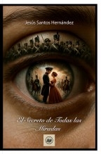 Libro El Secreto de Todas las Miradas, autor Jesus Eduardo Santos Hernández