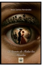 Libro El Secreto de Todas las Miradas, autor Jesus Eduardo Santos Hernández