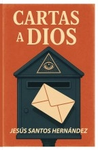Libro Cartas a Dios, autor Jesus Eduardo Santos Hernández