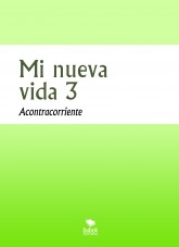 Mi nueva vida 3