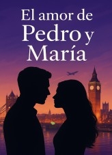 EL AMOR DE PEDRO Y MARÍA