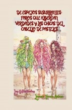 Libro De Espejos Susurrantes, Faros que Albergan Verdades y las Chicas del Cabello de Pasteles, autor Lorena Tercon Arbiza