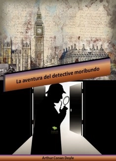 La aventura del detective moribundo