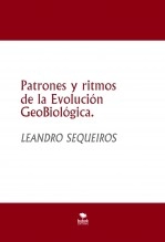 Libro Patrones y ritmos de la Evolución GeoBiológica., autor LEANDRO SEQUEIROS SAN ROMAN