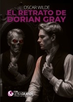 Libro El retrato de Dorian Gray (Ediciones Letra Grande), autor LetraGRANDE, Ediciones