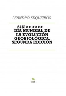 24N >> DIA MUNDIAL DE LA EVOLUCIÓN GEOBIOLÓGICA (SEGUNDA EDICIÓN)