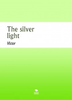 The silver light