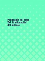 Pedagogía del Siglo XXI, la educación del milenio