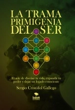 Libro La trama primigenia del ser, autor sergiobreatheblink11