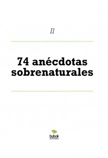 74 anécdotas sobrenaturales