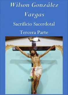 Sacrificio Sacerdotal Tercera Parte