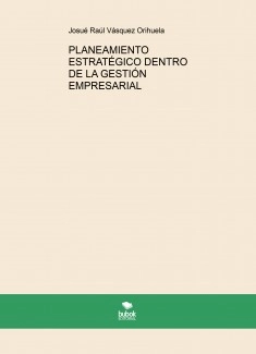 PLANEAMIENTO ESTRATÉGICO DENTRO DE LA GESTIÓN EMPRESARIAL