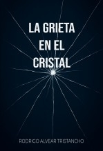 LA GRIETA EN EL CRISTAL