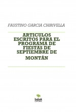 ARTICULOS ESCRITOS PARA EL PROGRAMA DE FIESTAS DE SEPTIEMBRE DE MONTÁN