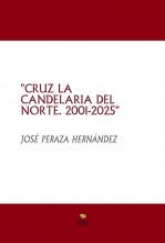 "CRUZ LA CANDELARIA DEL NORTE. 2001-2025"