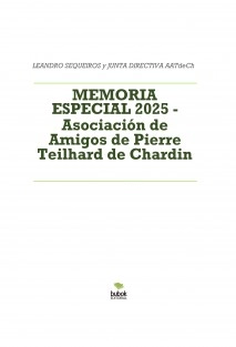 MEMORIA ESPECIAL 2025 - Asociación Amigos de Teilhard