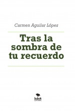 Tras la sombra de tu recuerdo