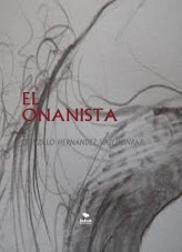 Libro EL ONANISTA, autor Gonzalo Hernández Vallhonrat