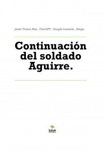 Continuación del soldado Aguirre.