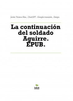 La continuación del soldado Aguirre. EPUB.