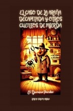 Libro El Caso de la Araña Decapitada y otros Cuentos de Mierda, autor Lorena Tercon Arbiza