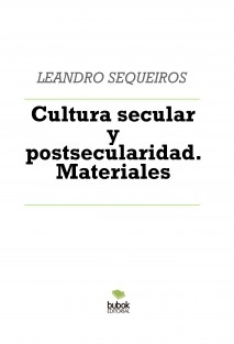 Cultura secular y postsecularidad. Materiales