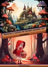 Libro Historias o cuentos de tiempos pasados con moralejas, autor Rolando José Olivo