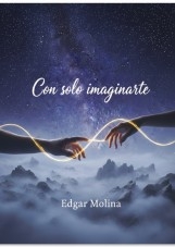 Con solo imaginarte