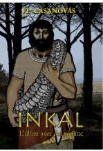 Libro INKAL L'últim joier del neolític, autor Jose Luis Casanovas Olmos