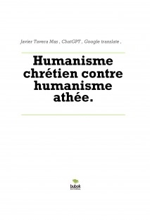 Humanisme chrétien contre humanisme athée.