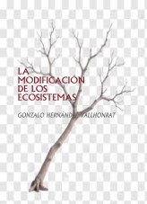 LA MODIFICACIÓN DE LOS ECOSISTEMAS