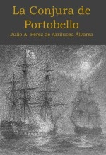Libro La Conjura de Portobello, autor Julio Antonio Pérez de Arrilucea Álvarez