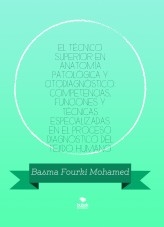 EL TÉCNICO SUPERIOR EN ANATOMÍA PATOLÓGICA Y CITODIAGNÓSTICO: COMPETENCIAS, FUNCIONES Y TÉCNICAS ESPECIALIZADAS EN EL PROCESO DIAGNÓSTICO DEL TEJIDO HUMANO